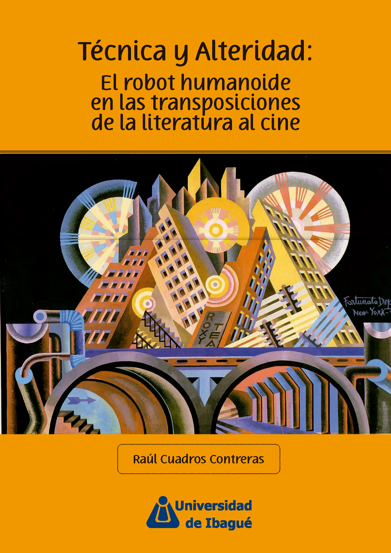 Cover of Técnica y Alteridad: El robot humanoide en las transposiciones de la literatura al cine